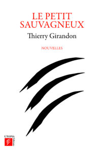 Le petit sauvagneux-Thierry Girandon