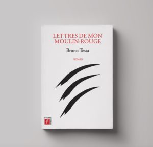 Lettres de mon moulin-rouge-Bruno Testa