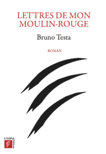 Lettres-de-mon-moulin-rouge_Bruno-Testa